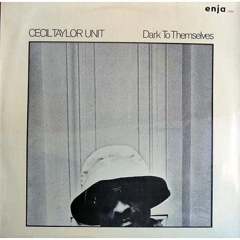 The Cecil Taylor Unit - Dark To Themselves