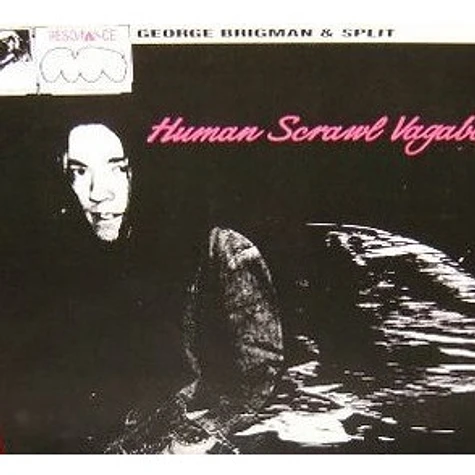 George Brigman & Split - Human Scrawl Vagabond