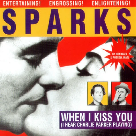 Sparks - When I Kiss You (I Hear Charlie Parker Playing)