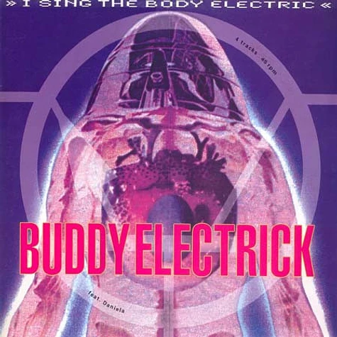 Buddy Electrick - I Sing The Body Electric