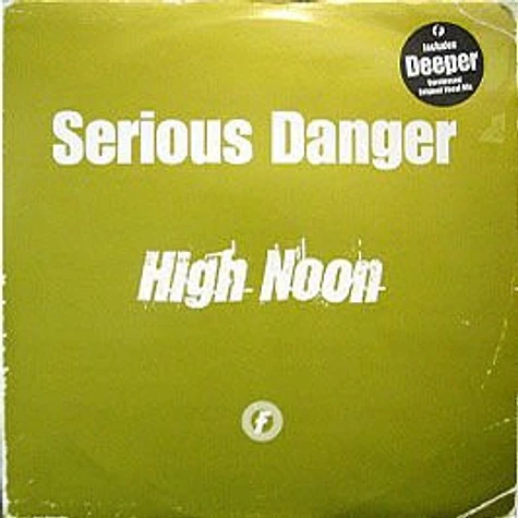 Serious Danger - High Noon