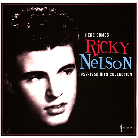 Ricky Nelson - Here Comes Ricky Nelson 1957-1962 Hits Collection