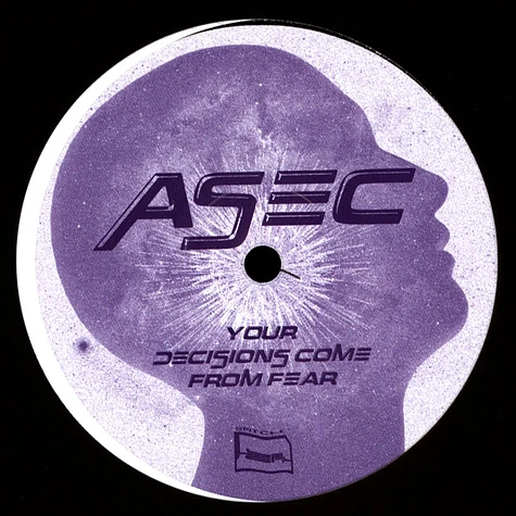 ASEC - Your Decisions Come From Fear