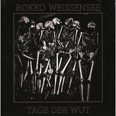 Rokko Weissensee - Tage Der Wut / Lieder Von Frieden Und Freude