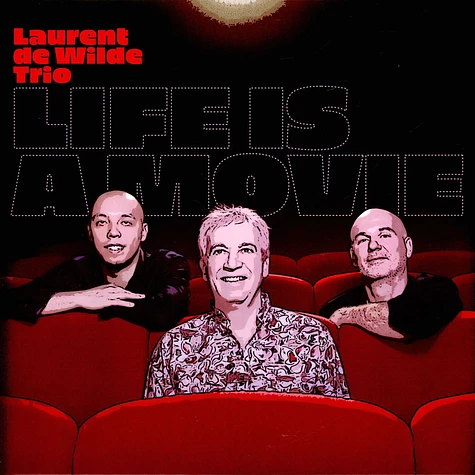 Laurent De Wilde - Life Is A Movie