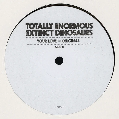 Totally Enormous Extinct Dinosaurs - Your Love (Pearson Sound Remix)