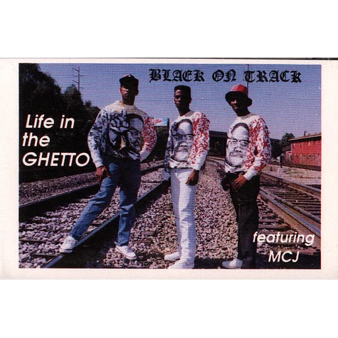 Black On Track Featuring Mcj - Life In The Ghetto