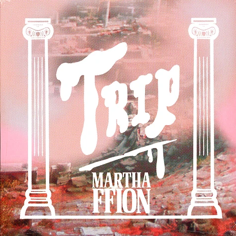 Martha Ffion - Trip