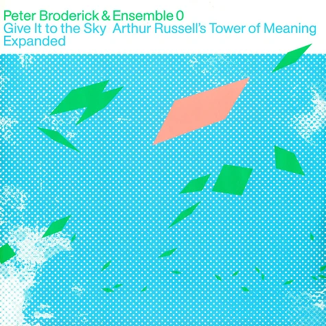 Peter Broderick / Ensemble 0 - Give It To The Sky: Arthur Russell's Tower Of Meaning Expanded Black Vinyl Edition