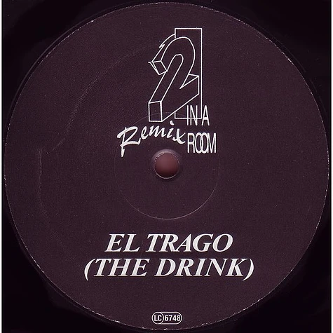 2 In A Room - El Trago (The Drink)