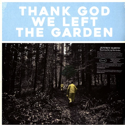 Jeffrey Martin - Thank God We Left The Garden