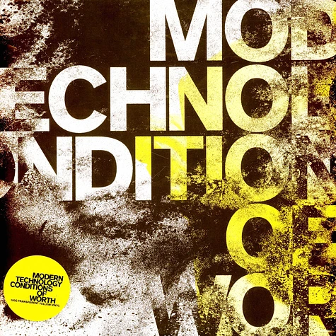 Modern Technology - Conditions Of Worth Yellow Vinyl Edtion