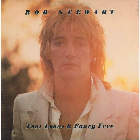 Rod Stewart - Foot Loose & Fancy Free