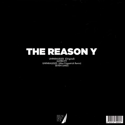 The Reason Y - Unparalleled