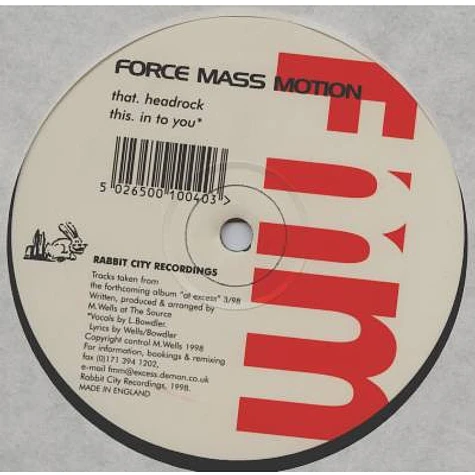 Force Mass Motion - Headrock / In To You