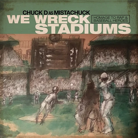 Chuck D (As Mistchuck) - We Wreck Stadiums