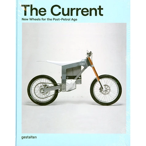 Gestalten & Paul d'Orléans - The Current: New Wheels For The Post-Petrol Age