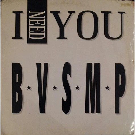 B.V.S.M.P. - I Need You