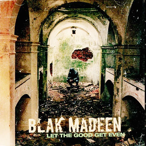 Blak Madeen - Let The Good Get Even