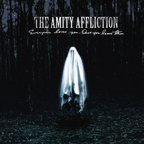 Amity Affliction - Everyone Loves You...Once You Leave Them