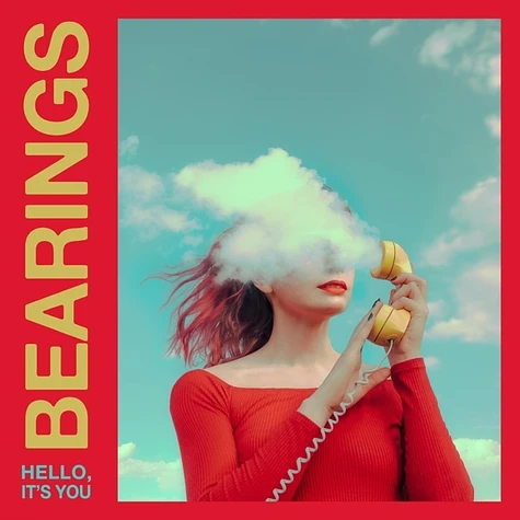 Bearings - Hello, It's You