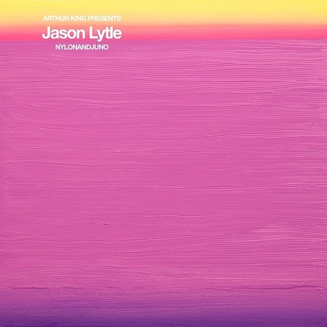 Jason Lytle - Arthur King Presents Jason Lytle: Nylonandjuno