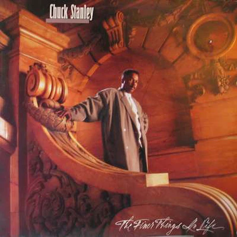 Chuck Stanley - The Finer Things In Life