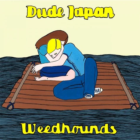 Dude Japan / Weed Hounds - Dude Japan / Weedhounds
