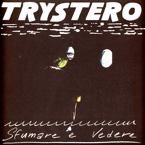 Trystero - Sfumare E Vedere