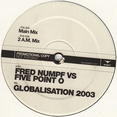 Fred Numf vs. Five Point O - Globalisation 2003