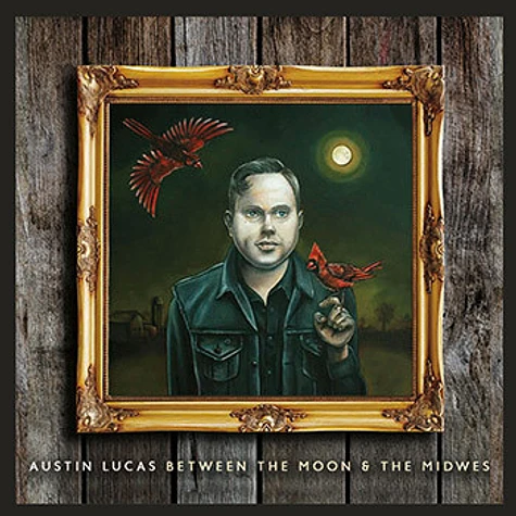 Austin Lucas - Between The Moon And The Midwest