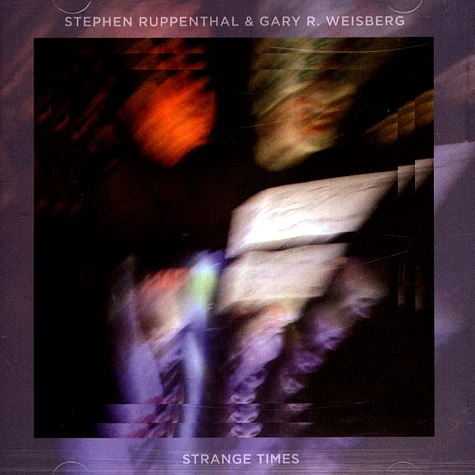 Stephen Ruppenthal And Gary R. Weisberg - Strange Times