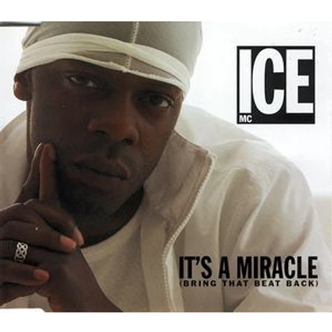 ICE MC - It's A Miracle (Bring That Beat Back)