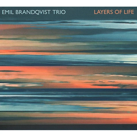Emil Brandqvist Trio - Layers Of Life
