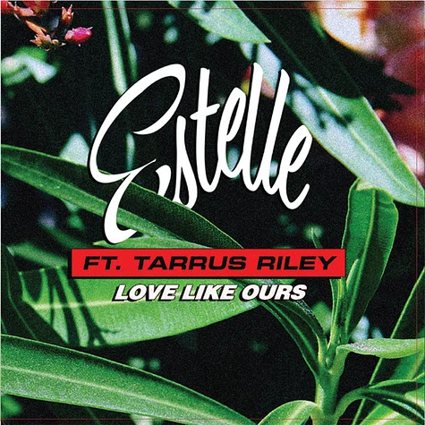 Estelle Feat. Tarrus Riley - Love Like Ours