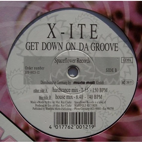 X-Ite - Get Down On Da Groove