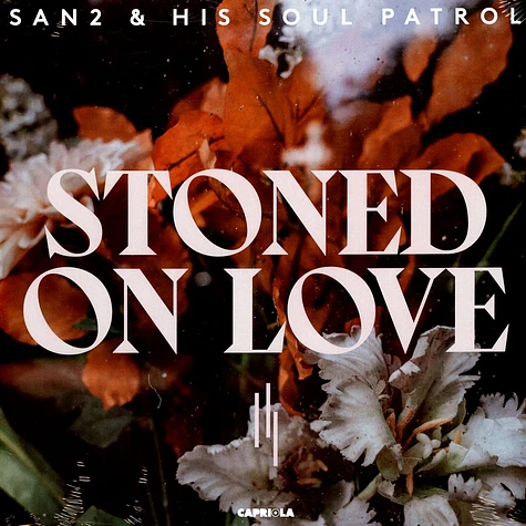 San2 & His Soul Patrol - Stoned On Love