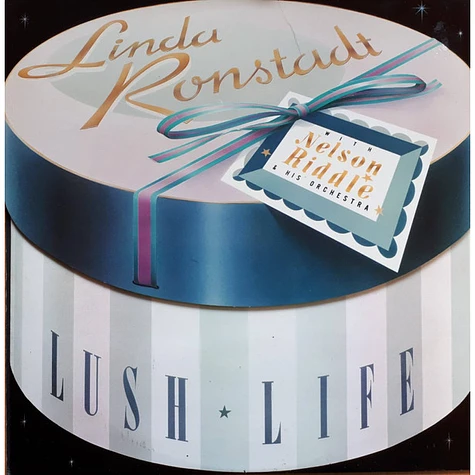 Linda Ronstadt With Nelson Riddle And His Orchestra - Lush Life