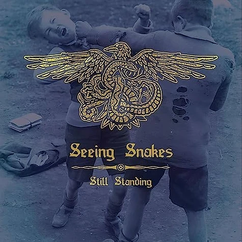 Seeing Snakes - Still Standing