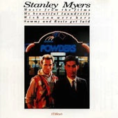 Stanley Myers - Music From The Films My Beautiful Laundrette/Wish You Were Here/Sammy And Rosie Get Laid