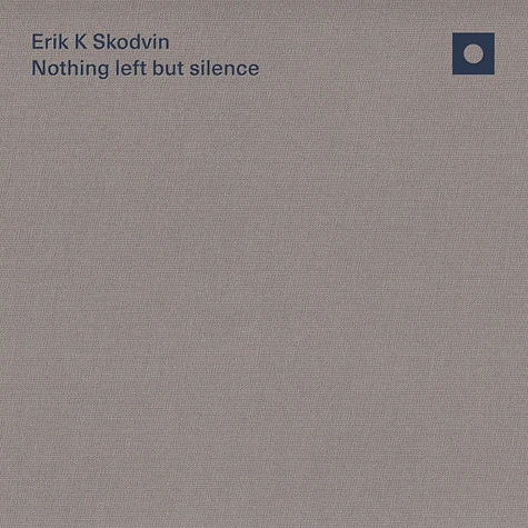 Erik Skodvin - Nothing Left But Silence