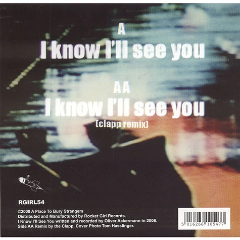 A Place To Bury Strangers - I Know I’ll See You / I Know I’ll See You (Clapp Remix)