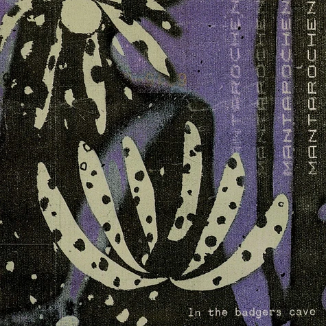 Mantarochen - In The Badgers Cave