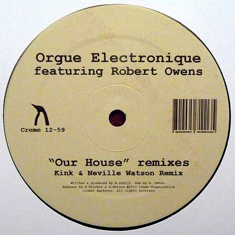 Orgue Electronique Featuring Robert Owens - Our House Remixes