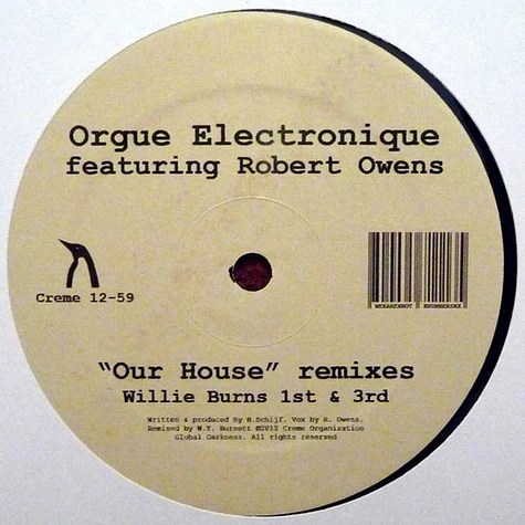 Orgue Electronique Featuring Robert Owens - Our House Remixes