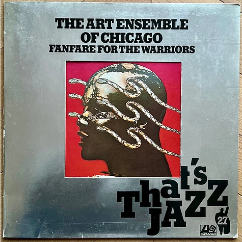 The Art Ensemble Of Chicago - Fanfare For The Warriors