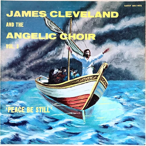 Rev. James Cleveland And The Angelic Choir - Peace Be Still (Vol. 3)