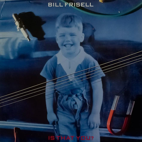 Bill Frisell - Is That You?