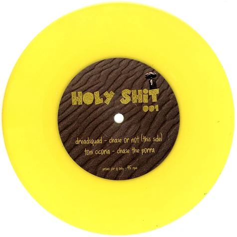 Dreadsquad / Toni Cicoria - Holy Shit 001 Yellow Vinyl Edition