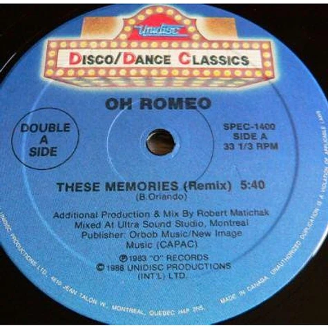 Oh Romeo / Bobby Orlando - These Memories (Remix) / She Has A Way (Remix)